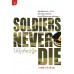 Soldiers never die ใต้อุ้งท็อปบู๊ต